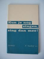 Kun je nog zingen, zing dan mee! - J. Veldkamp en K. de Boer, Ophalen of Verzenden, Gelezen, Overige onderwerpen, J. Veldkamp en K. de Boer