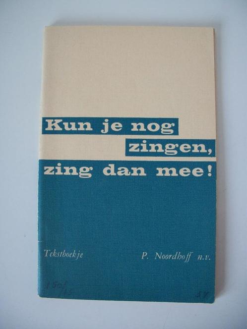 Kun je nog zingen, zing dan mee! - J. Veldkamp en K. de Boer, Boeken, Muziek, Gelezen, Overige onderwerpen, Ophalen of Verzenden