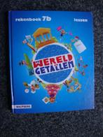 DE WERELD IN GETALLEN REKENBOEK B GROEP 7 lessen en taken, Ophalen of Verzenden, Gelezen, Overige niveaus