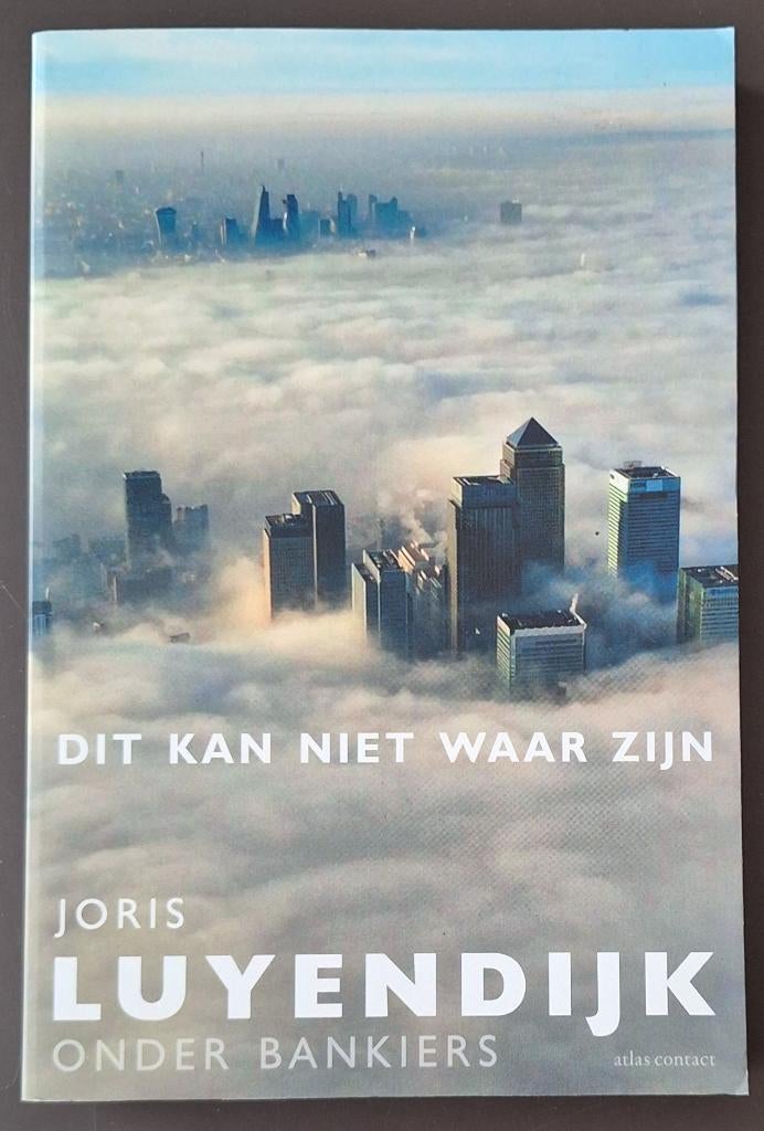 Dit kan niet waar zijn - Joris Luyendijk, Boeken, Ophalen of Verzenden, Gelezen, Joris Luyendijk, Nederland