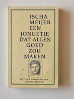Ischa Meijer - Een jongetje dat alles goed zou maken, Ophalen of Verzenden, Gelezen, Ischa Meijer, Eén auteur