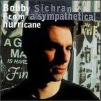 cd van Bobby Sichran ‎– From A Sympathetical Hurricane, Ophalen of Verzenden, Zo goed als nieuw, Poprock
