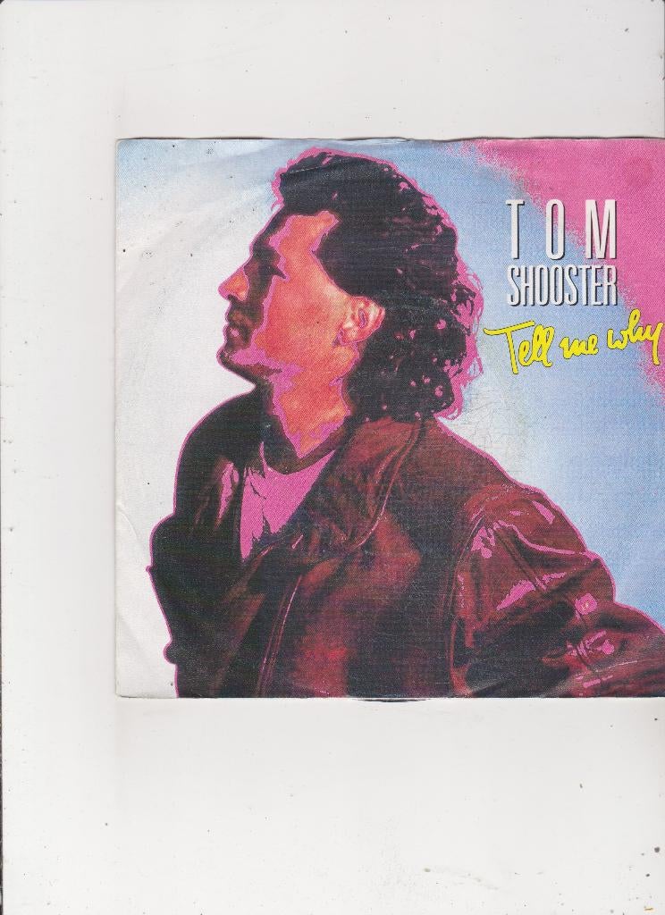 Single Tom Shooster - Tell me why, Cd's en Dvd's, Vinyl Singles, Gebruikt, 7 inch, Single, Dance