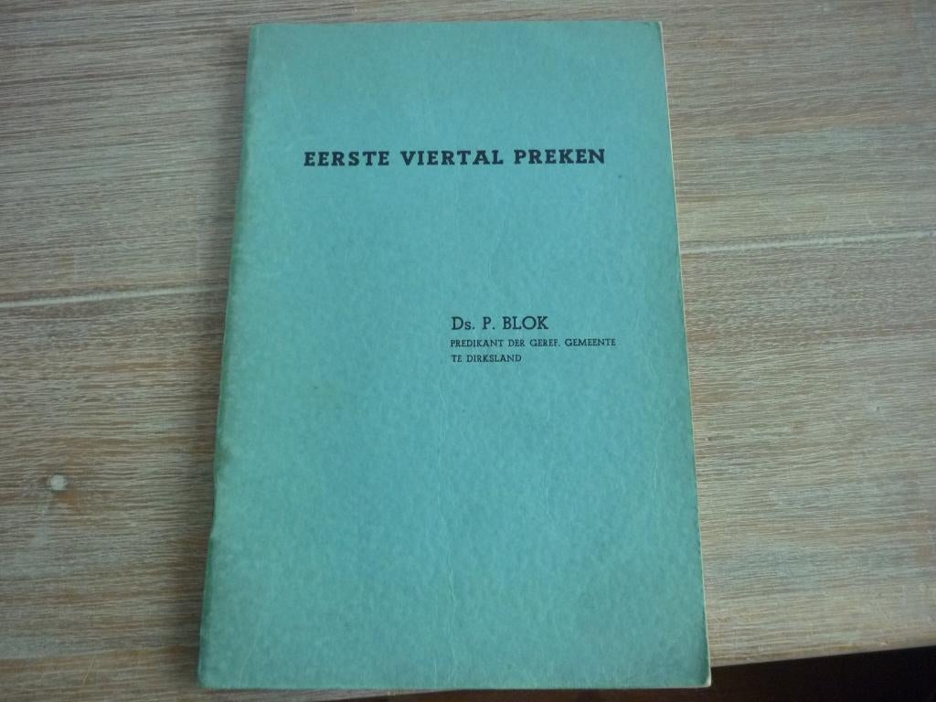 Ds. P. Blok - Eerste viertal preken, Ophalen of Verzenden, Gelezen, Christendom | Protestants