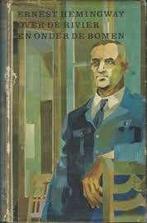 Ernest Hemmingway: Over de rivier en onder de bomen. Hardc., Boeken, Ophalen of Verzenden, Gelezen, Ernest Hemingway, Amerika