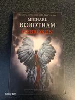 Michael Robotham - Gebroken, Boeken, Thrillers, Michael Robotham, Ophalen of Verzenden, Zo goed als nieuw