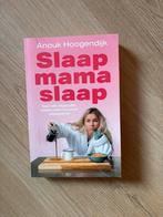 Slaap mama Slaap Anouk Hoogendijk, Ophalen of Verzenden, Zo goed als nieuw