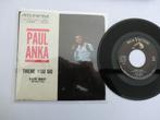 Paul Anka There you go, 7 inch, Single, Ophalen of Verzenden, Zo goed als nieuw