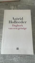 Astrid Holleeder - Dagboek van een getuige, Ophalen of Verzenden, Zo goed als nieuw, Astrid Holleeder