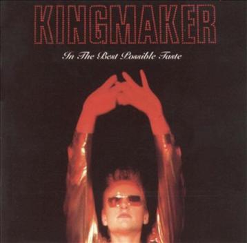 CD=>sale KINGMAKER - In The Best Possible Taste  beschikbaar voor biedingen