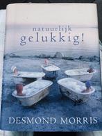 Desmond Morris - Natuurlijk gelukkig!, Ophalen of Verzenden, Zo goed als nieuw, Desmond Morris