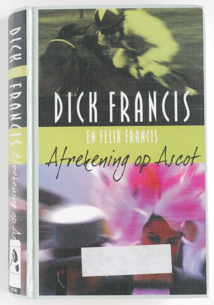 Afrekening op Ascot - Dick Francis, Felix Francis (2010), Boeken, Detectives, Gelezen, Verzenden