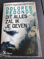Dolores Redondo Dit alles zal ik je geven in nette staat, Ophalen of Verzenden, Zo goed als nieuw