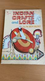 Indian crafts and lore - W. Ben Hunt, Boeken, Overige Boeken, Ophalen of Verzenden, Zo goed als nieuw
