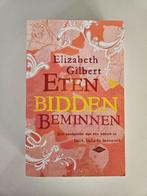 Eten, bidden en beminnen. Elisabeth Gilbert. Gratis, Ophalen of Verzenden, Zo goed als nieuw, Elizabeth Gilbert, Nederland