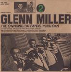 LP - Glenn Miller ‎– The Swinging Big Bands (1939/1942) - Gl, 1960 tot 1980, Jazz, Ophalen of Verzenden, 12 inch