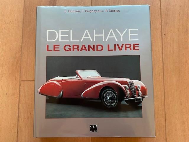 Delahaye - Le Grand Livre - J. Dorizon - F. Peigney, Boeken, Auto's | Boeken, Gelezen, Overige merken, Ophalen of Verzenden