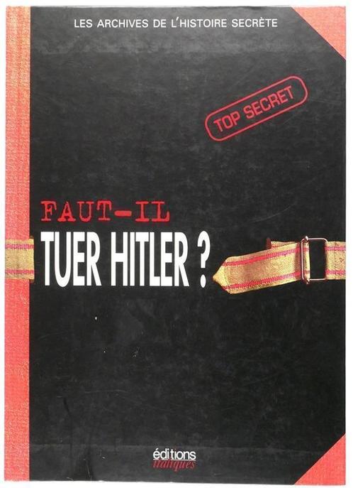 Faut il tuer Hitler ? Relié Jean Pierre Turbergue, Boeken, Oorlog en Militair, Zo goed als nieuw, Ophalen of Verzenden