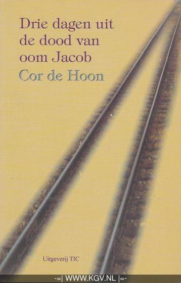 Cor de Hoon - Drie dagen uit de dood van oom Jacob beschikbaar voor biedingen