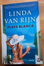 Playa  Blanca / Linda van Rijn, Ophalen of Verzenden, Gelezen