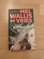 Mel Wallis de Vries - Shock, Boeken, Ophalen of Verzenden, Zo goed als nieuw, Mel Wallis de Vries