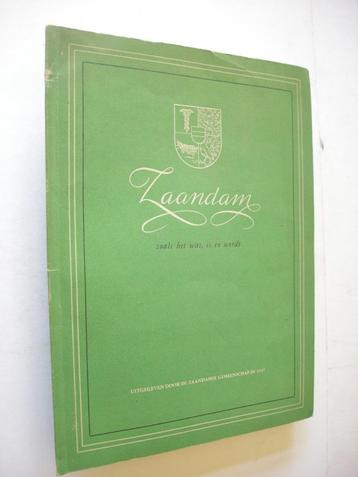 Zaandam, zoals het was, is en wordt beschikbaar voor biedingen