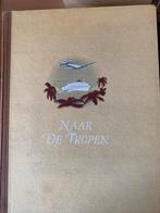 Naar de tropen DE plaatjesboek, Ophalen of Verzenden, Gelezen, WGN de Keizer, Plaatjesalbum