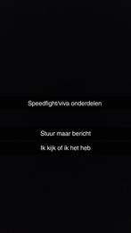 Speedfight of viva onderdelen, Ophalen of Verzenden