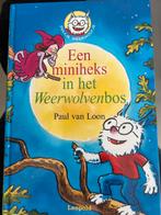 Miniheks in het Weerwolvenbos - Paul van Loon, Ophalen of Verzenden, Gelezen, Fictie algemeen