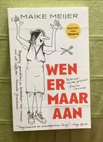 Maike Meijer, Wen er maar aan., Ophalen of Verzenden, Zo goed als nieuw