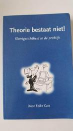Theorie bestaat niet! Klantgerichtheid in de praktijk., Ophalen of Verzenden, Alpha, Zo goed als nieuw