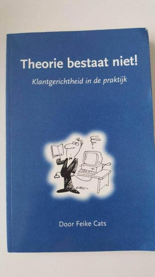 Theorie bestaat niet! Klantgerichtheid in de praktijk., Boeken, Studieboeken en Cursussen, Zo goed als nieuw, Alpha, Ophalen of Verzenden