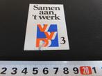 sticker Politiek VVD samen aan 't werk 3, Verzamelen, Stickers, Ophalen, Zo goed als nieuw, Bedrijf of Vereniging