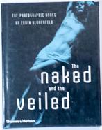The naked and the veiled, Ophalen of Verzenden, Zo goed als nieuw, Fotografie algemeen, Erwin Blumenfeld