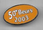 50 PLUS BEURS 2003, Verzamelen, Speldjes, Pins en Buttons, Merk, Gebruikt, Ophalen of Verzenden, Speldje of Pin