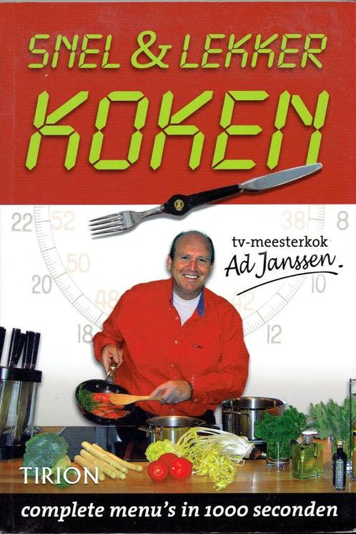 Snel en lekker koken - TV-meesterkok Ad Janssen, Boeken, Kookboeken, Zo goed als nieuw, Voorgerechten en Soepen, Hoofdgerechten
