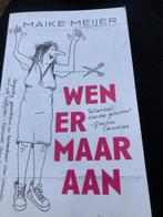 Wen er maar aan - Maike Meijer, Ophalen of Verzenden, Zo goed als nieuw, Nederland