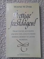 Prettige feestdagen, Wayne W. Dyer, Boeken, Ophalen of Verzenden, Zo goed als nieuw, Wayne W. Dyer