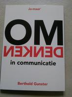 Omdenken in communicatie Berthold Gunster, Ophalen of Verzenden, Zo goed als nieuw