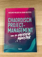 Chaordisch projectmanagement voor de creatieve industrie, Ophalen of Verzenden, Zo goed als nieuw, Johan Kolsteeg; Nicoline Mulder