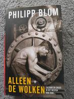 Alleen de Wolken - Philipp Blom, Boeken, 20e eeuw of later, Ophalen of Verzenden, Zo goed als nieuw, Philipp Blom