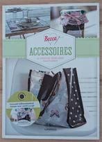 Boek Becca accessoires - Rebecca Dekeyser, Ophalen of Verzenden, Zo goed als nieuw, Borduren en Naaien