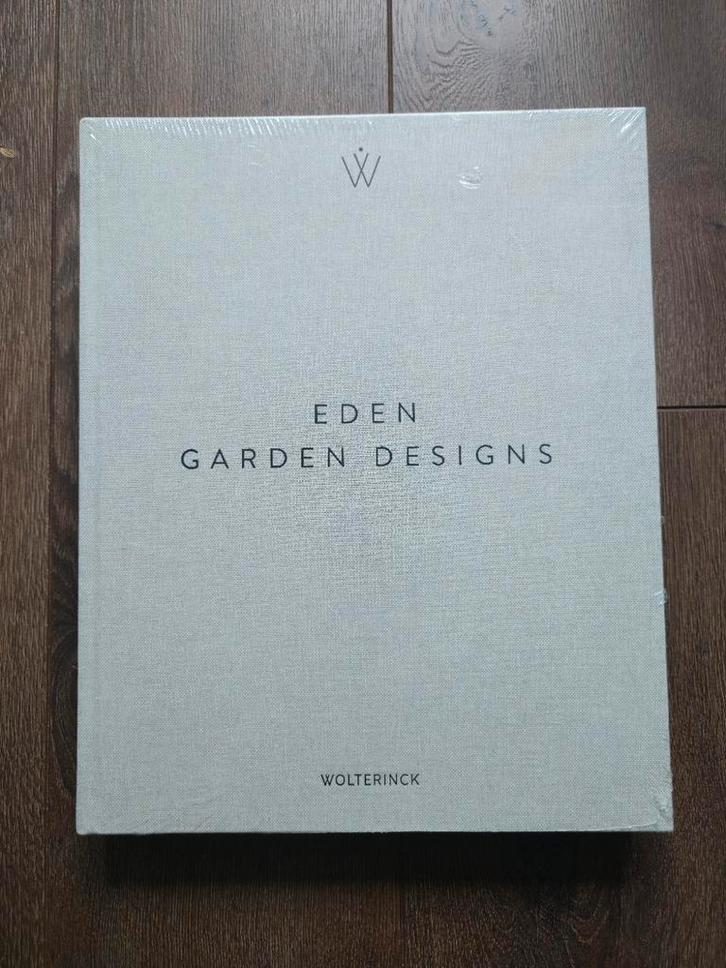Wolterinck - Eden Garden Designs Boek (Nieuw), Boeken, Wonen en Tuinieren, Nieuw, Tuinontwerpen, Verzenden