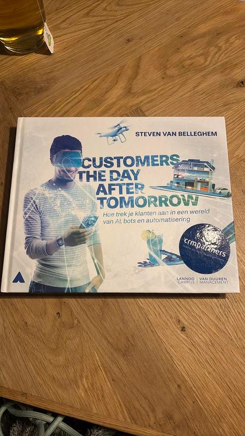 Steven Van Belleghem - Customers the day after tomorrow, Boeken, Economie, Management en Marketing, Zo goed als nieuw, Management