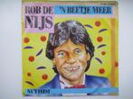 ROB DE NIJS # 'N BEETJE MEER / NA 'T FEEST., Cd's en Dvd's, Vinyl | Nederlandstalig, Ophalen of Verzenden, Zo goed als nieuw, Overige formaten