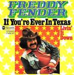 Freddy Fender – If You're Ever In Texas / Nieuwstaat / 1891, Cd's en Dvd's, Vinyl Singles, Ophalen of Verzenden, Zo goed als nieuw