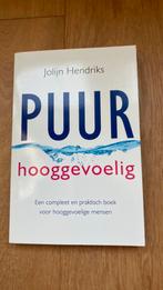 Jolijn Hendriks - Puur Hooggevoelig, Ophalen of Verzenden, Zo goed als nieuw, Jolijn Hendriks