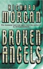 Richard Morgan - Broken Angels, Boeken, Science fiction, Gelezen, Ophalen of Verzenden, Richard Morgan