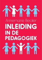 Inleiding in de pedagogiek, Boeken, Studieboeken en Cursussen, Annemarie Becker, Zo goed als nieuw, Beta, HBO