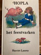 Hopla het feestvarken - Harriet Laurey, Boeken, Ophalen of Verzenden, Zo goed als nieuw, Fictie algemeen